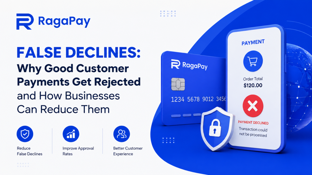 False declines causing legitimate customer payments to be rejected